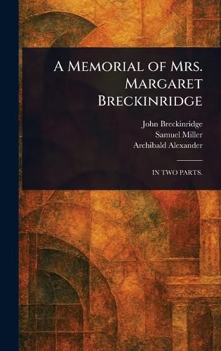 Cover image for A Memorial of Mrs. Margaret Breckinridge