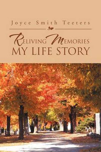 Cover image for Reliving Memories, My Life Story