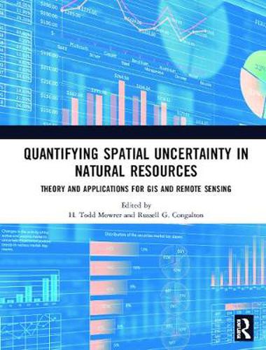 Cover image for Quantifying Spatial Uncertainty in Natural Resources: Theory and Applications for GIS and Remote Sensing