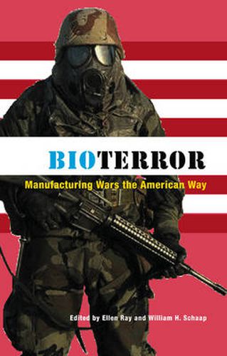 Cover image for Bioterror: Manufacturing Wars the American Way