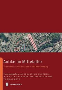 Cover image for Antike Im Mittelalter: Fortleben - Nachwirken - Wahrnehmung