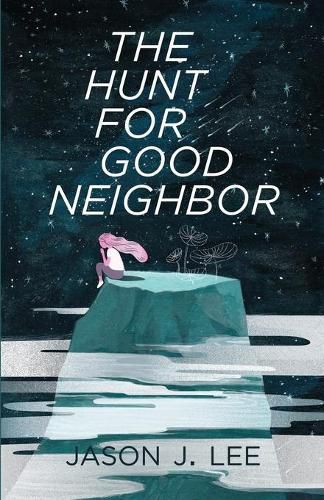 Cover image for The Hunt for Good Neighbor