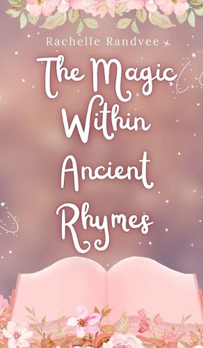 Cover image for The Magic Within Ancient Rhymes