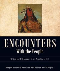 Cover image for Encounters with the People: Written and Oral Accounts of Nez Perce Life to 1858