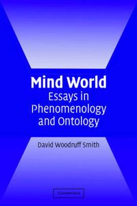 Cover image for Mind World: Essays in Phenomenology and Ontology