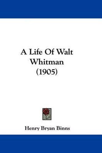 A Life of Walt Whitman (1905)