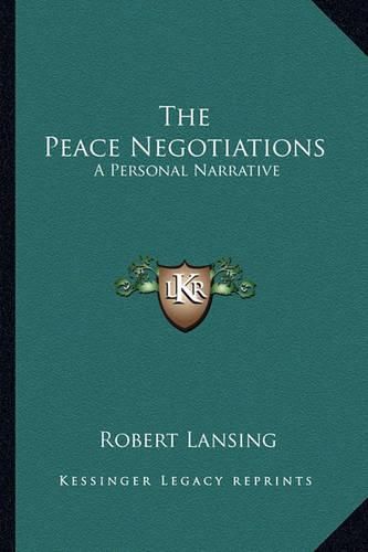 Cover image for The Peace Negotiations: A Personal Narrative