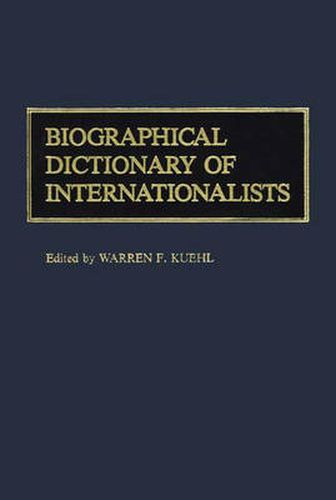 Cover image for Biographical Dictionary of Internationalists