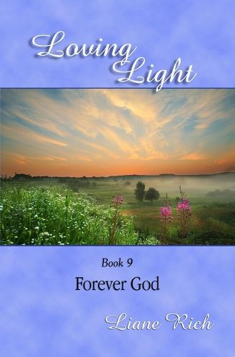 Cover image for Loving Light Book 9, Forever God