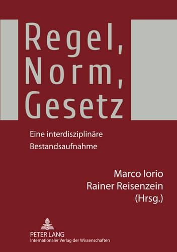 Cover image for Regel, Norm, Gesetz: Eine Interdisziplinaere Bestandsaufnahme