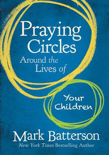 Praying Circles Around the Lives of Your Children