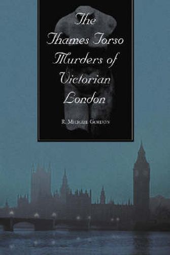 Cover image for The Thames Torso Murders of Victorian London