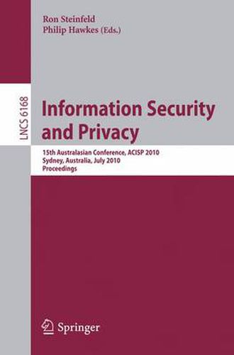 Cover image for Information Security and Privacy: 15th Australasian Conference, ACISP 2010, Sydney, Australia, July 5-7, 2010, Proceedings