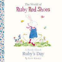 Cover image for A Book About Ruby's Day (The World of Ruby Red Shoes, #1)