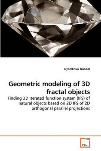 Cover image for Geometric Modeling of 3D Fractal Objects