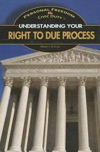 Cover image for Understanding Your Right to Due Process