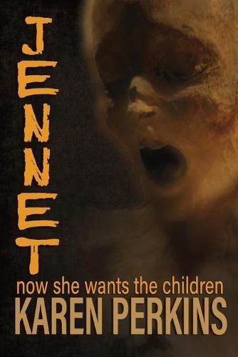 JENNET: now she wants the children