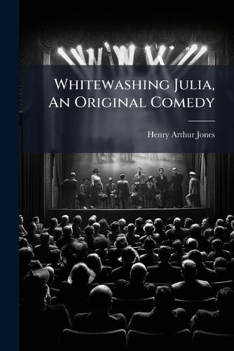 Cover image for Whitewashing Julia, An Original Comedy