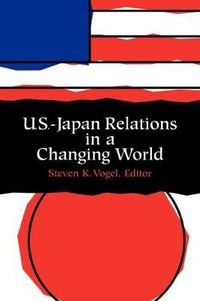 Cover image for Us - Japan Relations in a Changing World