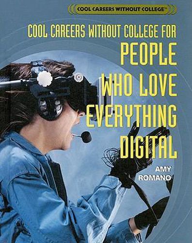 Cover image for Cool Careers Without College for People Who Love Everything Digital