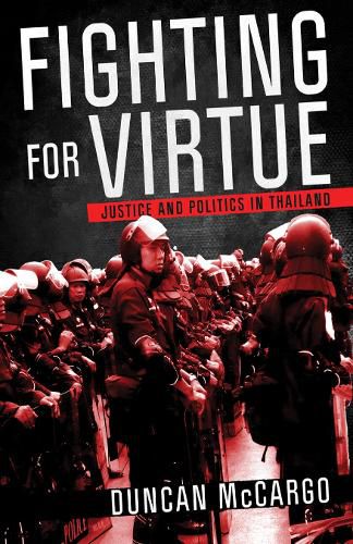 Cover image for Fighting for Virtue: Justice and Politics in Thailand