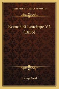 Cover image for Evenor Et Leucippe V2 (1856)