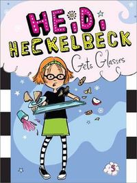 Cover image for Heidi Heckelbeck Gets Glasses