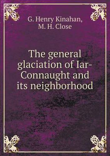 The general glaciation of Iar-Connaught and its neighborhood