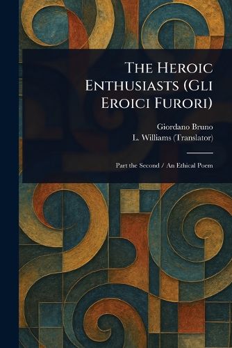 The Heroic Enthusiasts (Gli Eroici Furori)