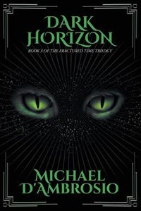 Cover image for Dark Horizon: Book 3 of the Fractured Time Trilogy