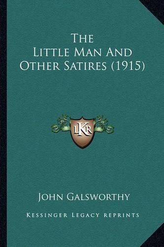 The Little Man and Other Satires (1915)