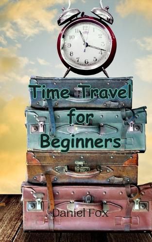 Cover image for Time Travel for Beginners