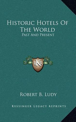 Cover image for Historic Hotels of the World: Past and Present