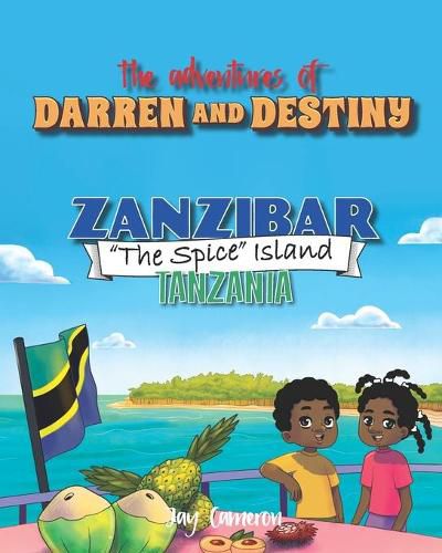 Cover image for The Adventures of Darren and Destiny - Zanzibar - The Spice Islands