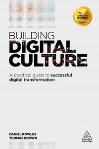 Cover image for Building Digital Culture: A Practical Guide to Successful Digital Transformation