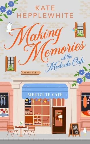 Cover image for Making Memories at the Meetcute Cafe