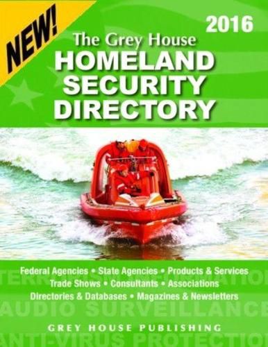 The Grey House Homeland Security Directory, 2016