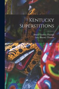 Cover image for Kentucky Superstitions