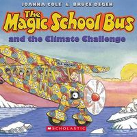 Cover image for The Magic School Bus and the Climate Challenge