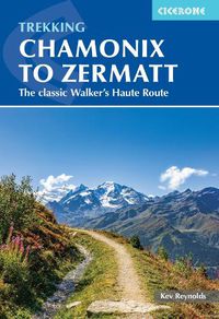 Cover image for Trekking Chamonix to Zermatt: The classic Walker's Haute Route