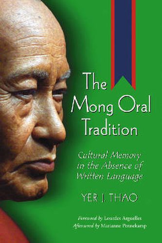 Cover image for The Mong Oral Tradition: Cultural Memory in the Absence of Written Language