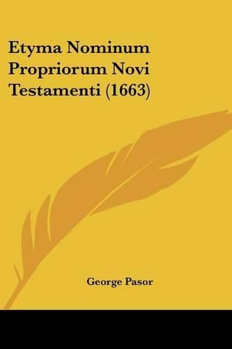 Cover image for Etyma Nominum Propriorum Novi Testamenti (1663)