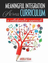 Cover image for Meaningful Integration Across Curriculum: A Collaborative Approach