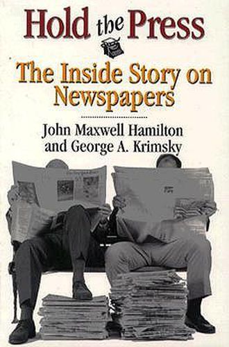 Cover image for Hold the Press: The Inside Story on Newspapers