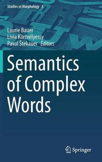 Cover image for Semantics of Complex Words