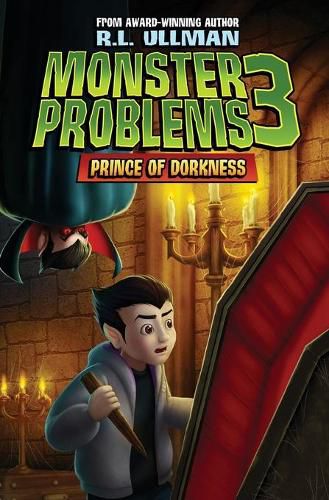 Monster Problems 3: Prince of Dorkness