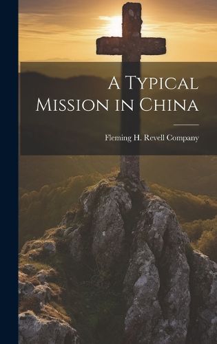 Cover image for A Typical Mission in China