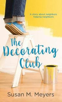 Cover image for The Decorating Club: A story about neighbors helping neighbors