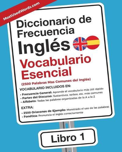 Diccionario de Frecuencia - Ingles - Vocabulario Esencial: Las 2500 Palabras Mas Comunes del Ingles