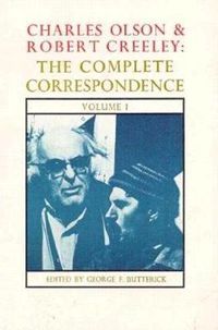Cover image for Charles Olson & Robert Creeley: The Complete Correspondence: Volume 1